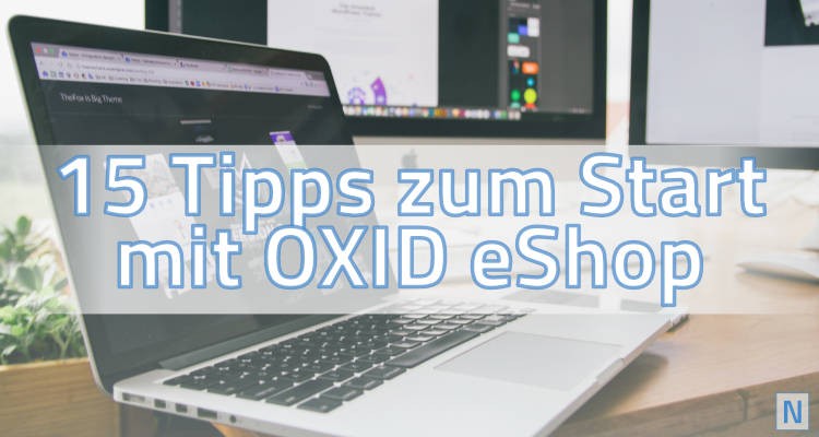 15 conseils utiles pour le lancement d'OXID eShop
