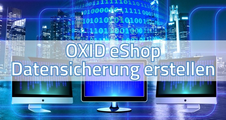Créer une sauvegarde OXID eShop