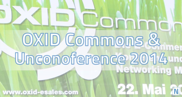 Erlebe die OXID Commons und OXID Unconference 2014