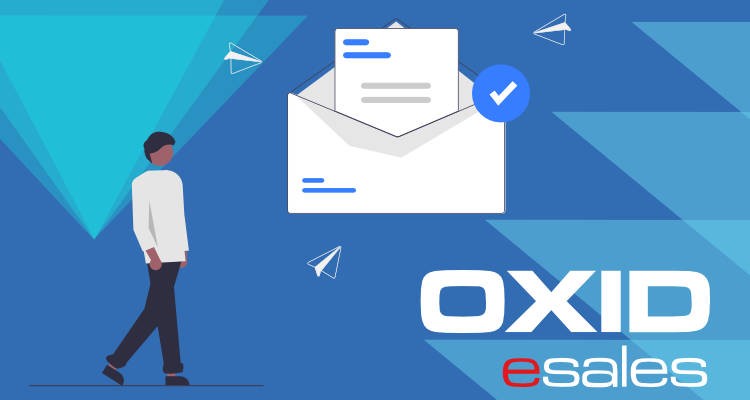 OXID eShop: How email marketing can support the online shop